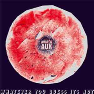 Angela Aux - Whatever You Guess Its Not FLAC