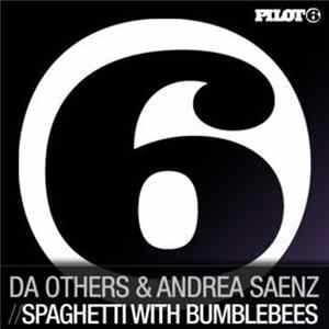 Da Others & Andrea Saenz - Spaghetti With Bumblebees FLAC