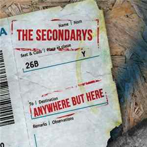 The Secondarys - Anywhere But Here FLAC
