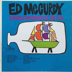 Ed McCurdy - Ed McCurdy Sings Folksongs Of The Sea FLAC