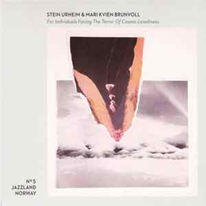 Stein Urheim & Mari Kvien Brunvoll - For Individuals Facing The Terror Of Cosmic Loneliness FLAC