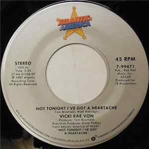 Vicki Rae Von - Not Tonight I've Got A Heartache FLAC