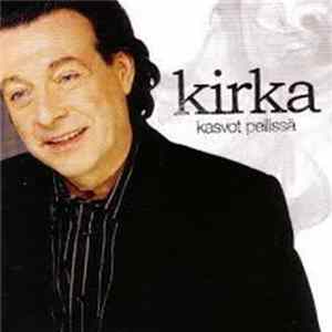 Kirka - Kasvot Peilissä FLAC