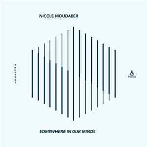 Nicole Moudaber - Somewhere In Our Minds FLAC