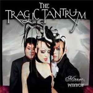 Tragic Tantrum - Mirror Mirror FLAC