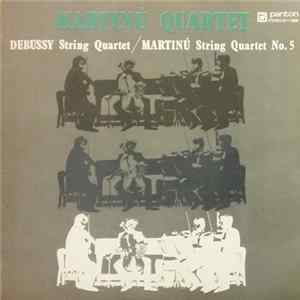 Martinů Quartet - Debussy / Martinů - String Quartet / String Quartet No. 5 FLAC