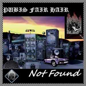 Pubis Fair Hair - Not Found FLAC