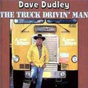 Dave Dudley - The Truck Drivin' Man FLAC