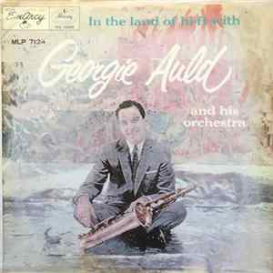 Georgie Auld And His Orchestra - In The Land Of Hi-Fi FLAC