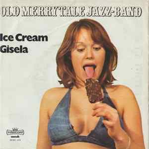 Old Merrytale Jazzband - Ice Cream / Gisela (Hallo Kleines Fräulein) FLAC