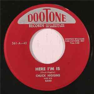 Chuck Higgins And His Band - Here I'm Is FLAC