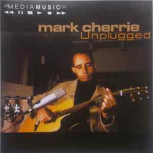 Mark Cherrie - Unplugged FLAC
