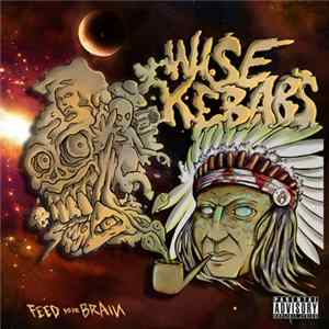 Wise Kebabs - Feed Your Brain FLAC