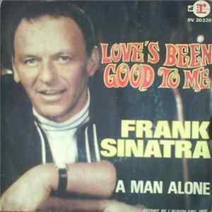 Frank Sinatra - Love's Been Good To Me / A Man Alone FLAC