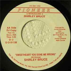 Shirley Bruce - Sweetheart You Done Me Wrong FLAC