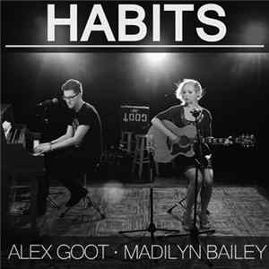 Alex Goot & Madilyn Bailey - Habits (Stay High) FLAC