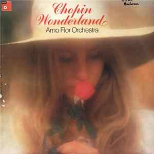 Arno Flor Orchestra - Chopin Wonderland FLAC