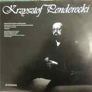 Krzysztof Penderecki, Wanda Wilkomirska, Burkhard Glaetzner, Dresdner Philharmonie, Rundfunk-Sinfonie-Orchester Leipzig, Herbert Kegel - Capriccio Für Violine Und Orchester / Capriccio Für Oboe Und Elf Streichinstrumente / Als Jakob Erwachte / Threnos FLAC