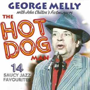 George Melly with John Chilton's Feetwarmers - The Hot Dog Man FLAC