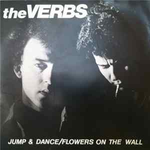 The Verbs - Jump & Dance / Flowers On The Wall FLAC