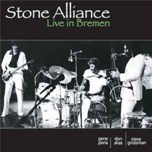 Stone Alliance - Live In Bremen FLAC