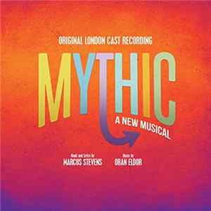 Marcus Stevens, Oran Eldor - Mythic: A New Musical (Originial London Cast Recording) FLAC