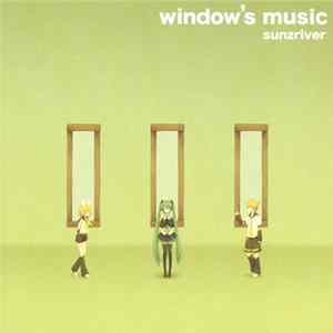 Sunzriver - Window's Music FLAC