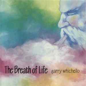Garry Whichello - The Breath Of Life FLAC