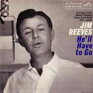 Jim Reeves - He'll Have To Go FLAC