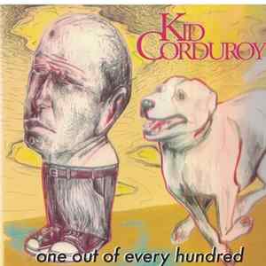 Kid Corduroy - One Out Of Every Hundred FLAC