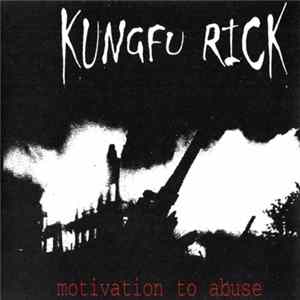 Kungfu Rick - Motivation To Abuse FLAC