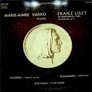 Marie-Aimee Varro - Franz Liszt: Six Transcendental Etudes; Polonaise In E / Dvorak: Waltz, Op 54 / Schumann: Toccata, Op 7 / Smetana: By The Seashore (Test Pressing) FLAC