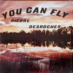 Pierre Desroches - Come Up Higher Friend FLAC