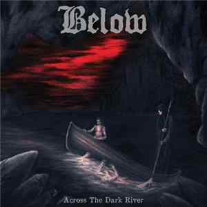 Below - Across The Dark River FLAC