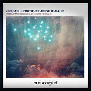 Jon Bach - Fortitude Above It All EP FLAC