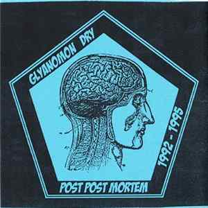 Glyanomon Dry - Post Post Mortem (1992-1995) FLAC