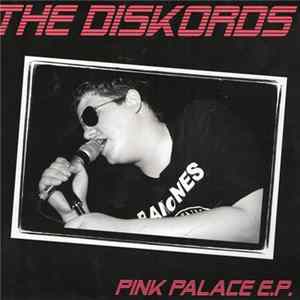 The Diskords - Pink Palace FLAC