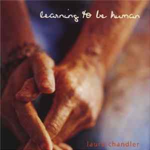 Laura Chandler - Learning to be Human FLAC