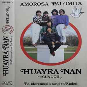 Huayra Ñan - Amorosa Palomita - Folkloremusik Aus Den Anden - Ecuador FLAC