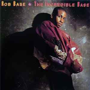 Rob Base - The Incredible Base FLAC