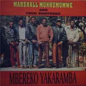 Marshall Munhumumwe And The Four Brothers - Mbereko Yakaramba FLAC