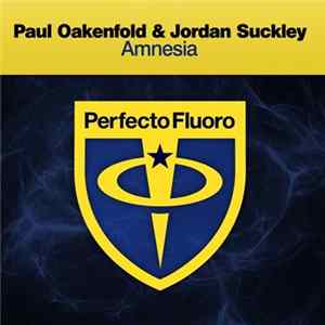 Paul Oakenfold & Jordan Suckley - Amnesia FLAC