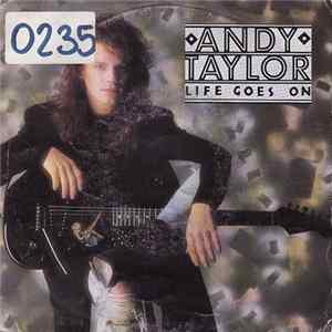 Andy Taylor - Life Goes On FLAC