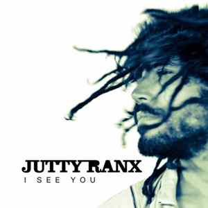 Jutty Ranx - I See You FLAC
