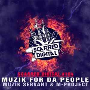 Muzik Servant & M-Project - Muzik For Da People FLAC