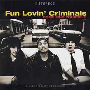 Fun Lovin' Criminals - Come Find Yourself FLAC