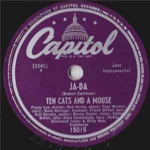 Ten Cats And A Mouse - Ja-Da / Three O'Clock Jump FLAC