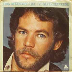 Fran McKendree - Like I've Never Been Gone FLAC