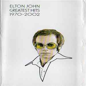 Elton John - Greatest Hits 1970-2002 FLAC