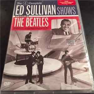 The Beatles - The 4 Complete Ed Sullivan Shows Starring The Beatles FLAC